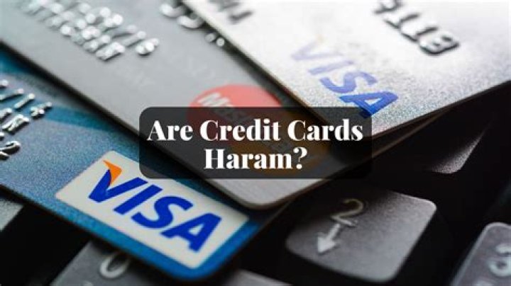 Are Credit Cards Haram?