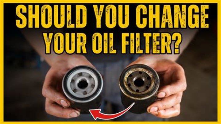 Do I need to change oil filter every time?