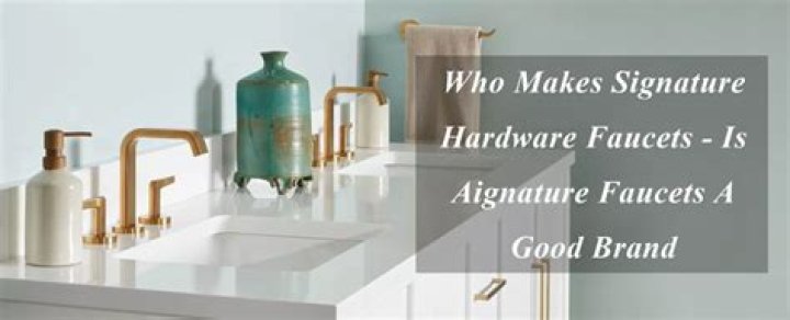 Is signature hardware a good brand?