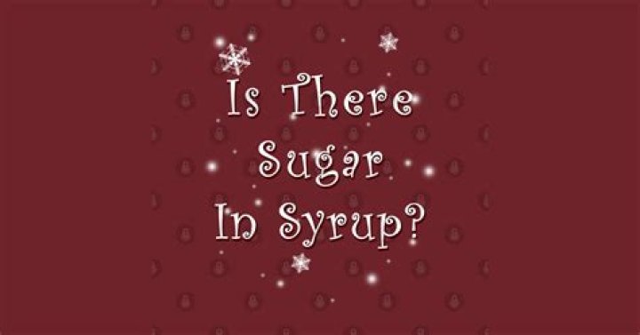 Is there sugar in syrup quote?