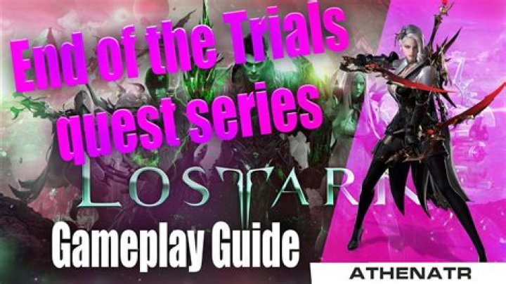 Lost Ark End Of Trials {March} New Exciting Quests Added