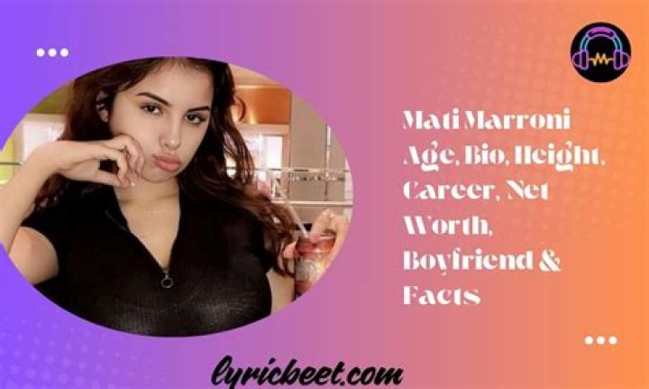 Mati Marroni Bio (Wiki) 