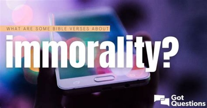 What are some Bible verses about immorality?