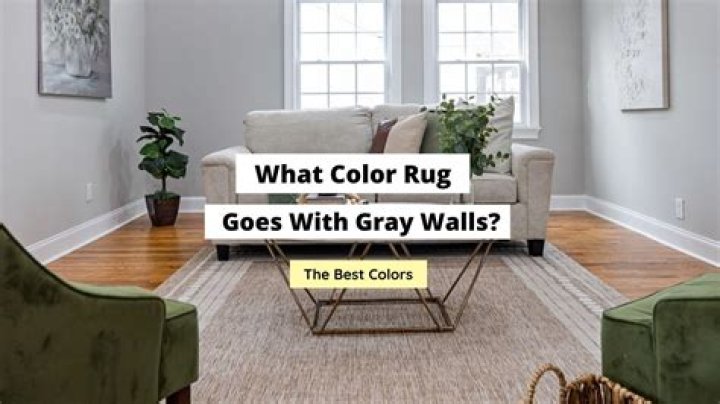 What color rugs go with GREY walls?