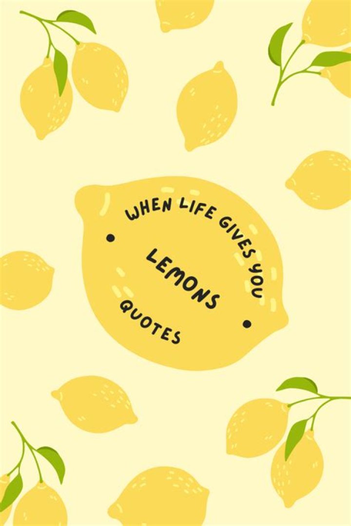 What does it mean when life gives you lemons?