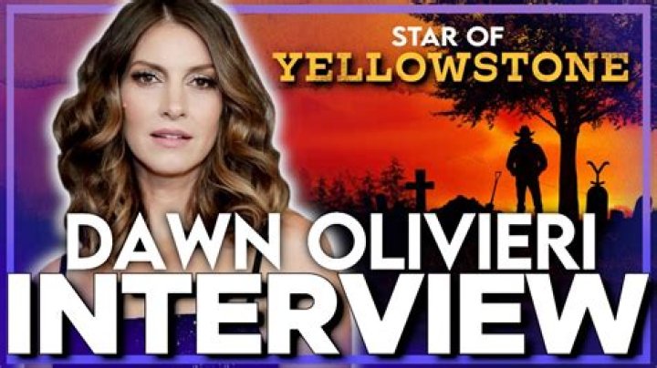 What Is Dawn Olivieri Net Worth As The New Cast In Yellowstone?