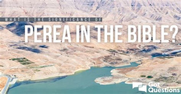 What is the significance of Perea in the Bible?