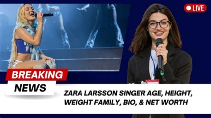 Zara Larsson - Age, Family, Bio